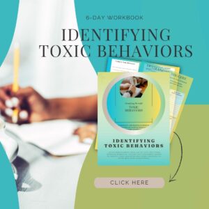 QW Identifying Toxic Behaviors  6-Day Workbook